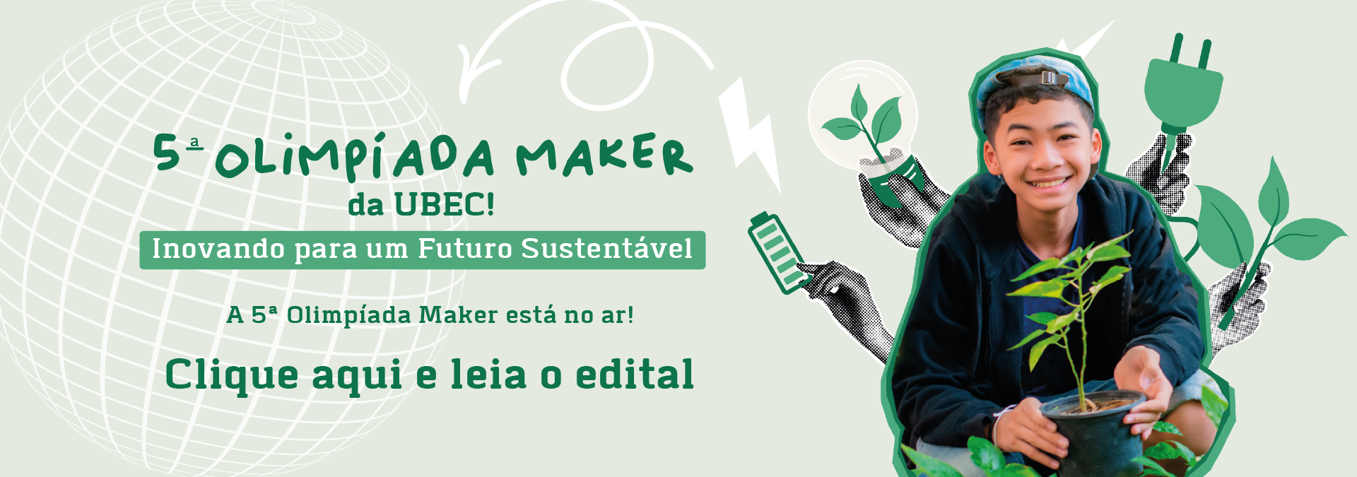 A 5ª Olimpíada Maker da Educação Básica da UBEC está no ar! O projeto visa estimular a criatividade e projetos hands pensados pelos estudantes do Grupo.