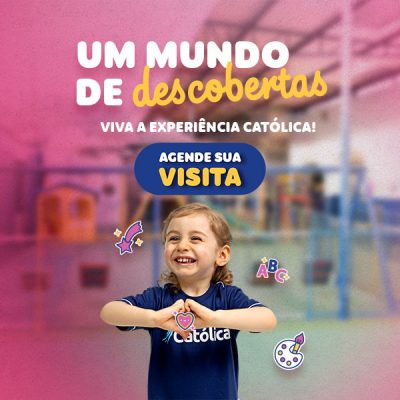 Um mundo de Descobertas - Colégio Católica Brasília - Agende sua Visita