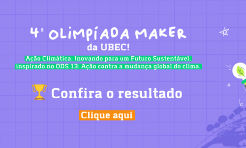 Olimpíada Maker: saiu o resultado!